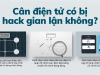 Cân điện tử có bị hack gian lận không?